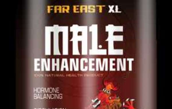 Far East XL Male Enhancement-Increase Vigor, Vitality & Virility Naturally! Buy,Review