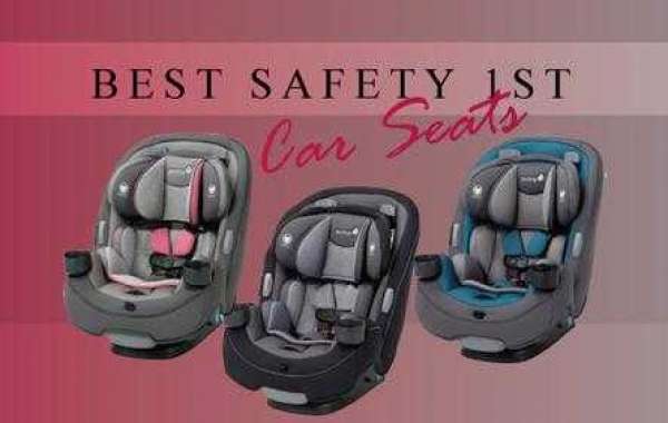 Best Safety 1st Car Seats Reviews