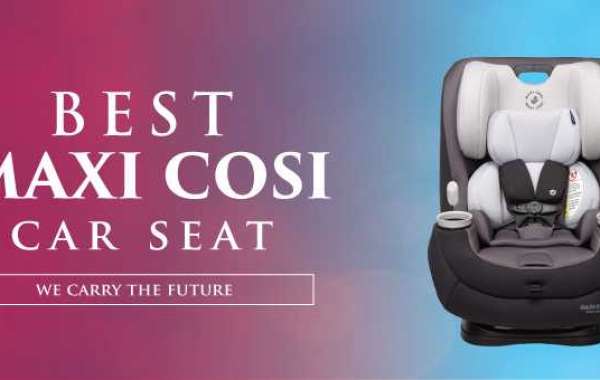 Best Maxi Cosi Car Seat Reviews