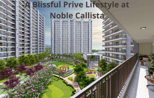 A Blissful Prive Lifestyle at Noble Callista