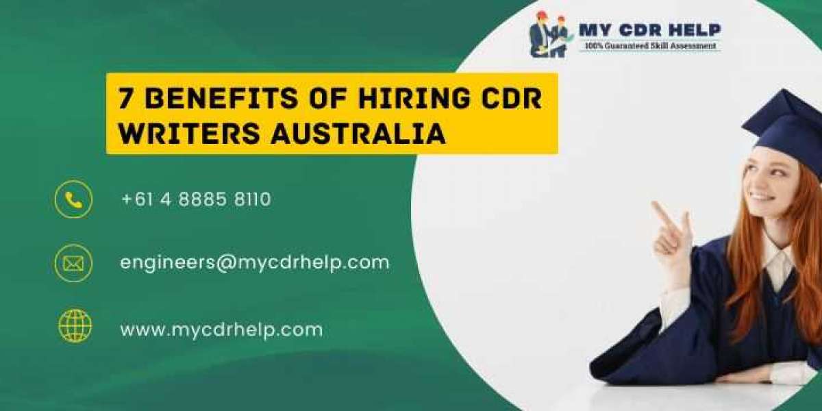 7 Benefits of Hiring CDR Writers Australia