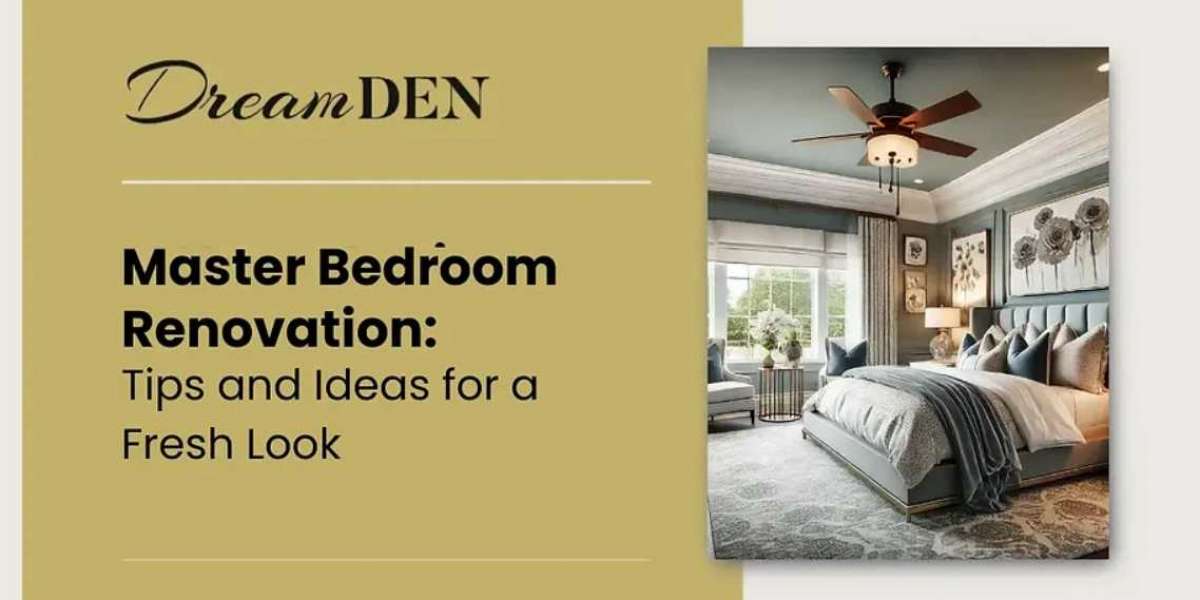 Master Bedroom Renovation: Tips and Ideas for a Fresh Look