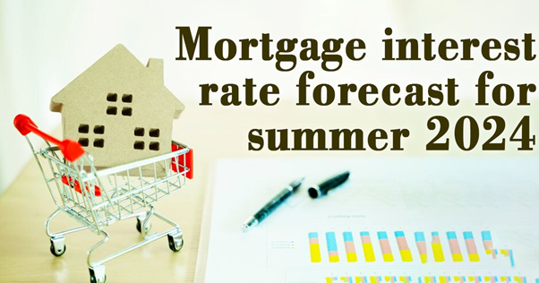 Mortgage Interest Rate Forecast for Summer 2024 - Creative Mind Home