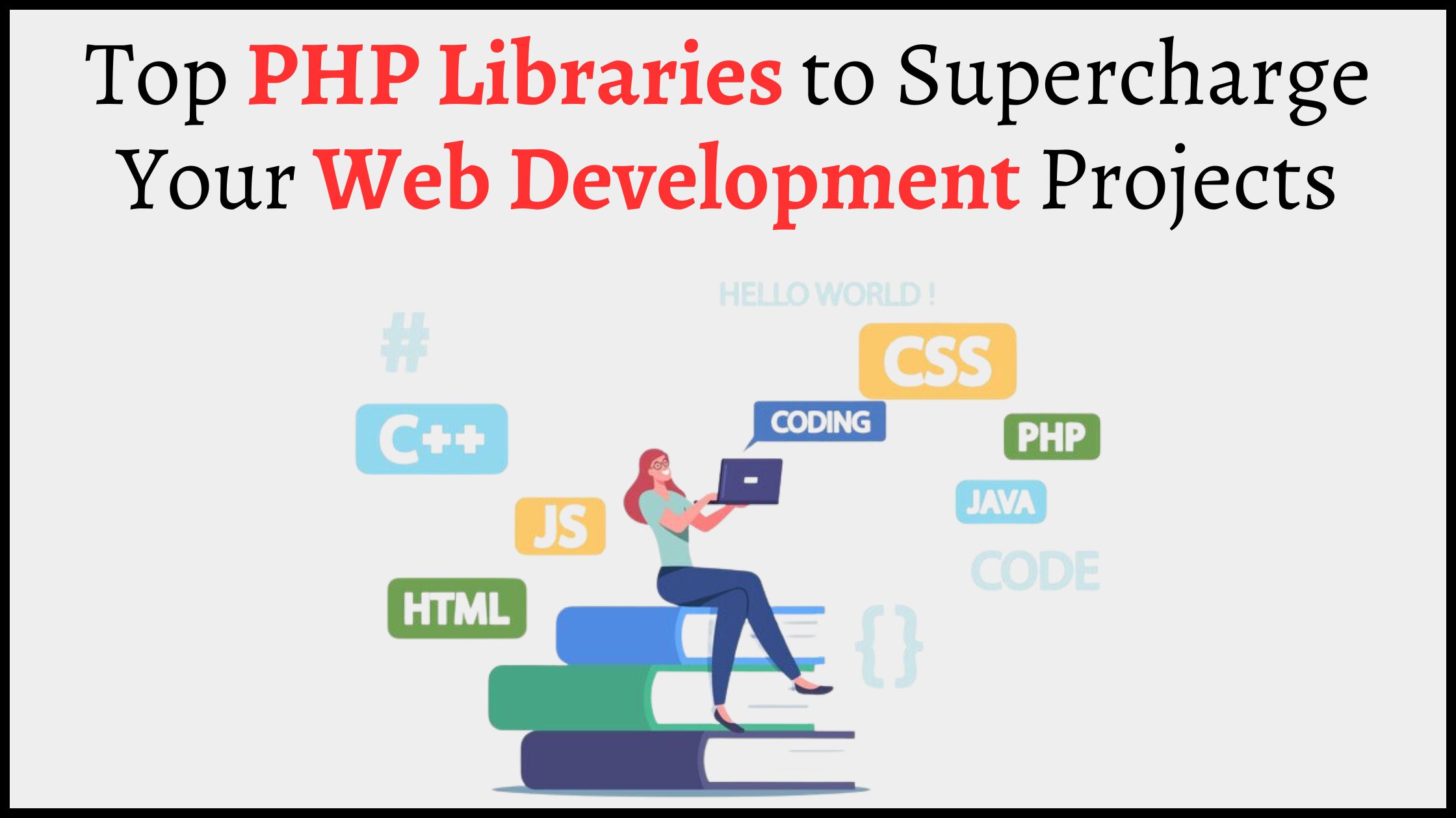 Upturn Web Development Efficiency With Top PHP Libraries