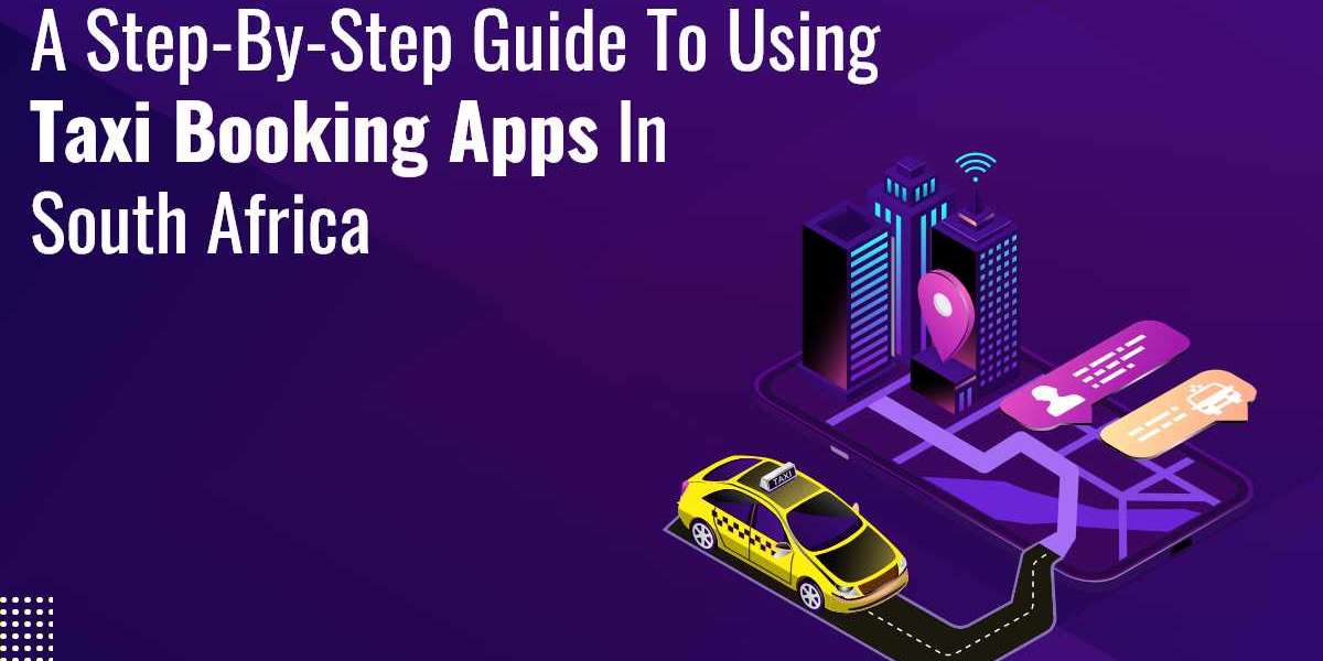 A Step-by-Step Guide to Using Taxi Booking Apps in South Africa