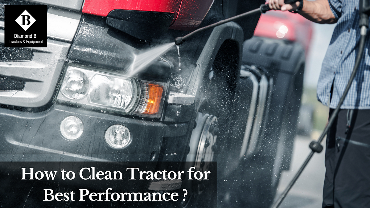 Ultimate Guide: How to Clean Tractor for Best Performance | Medium