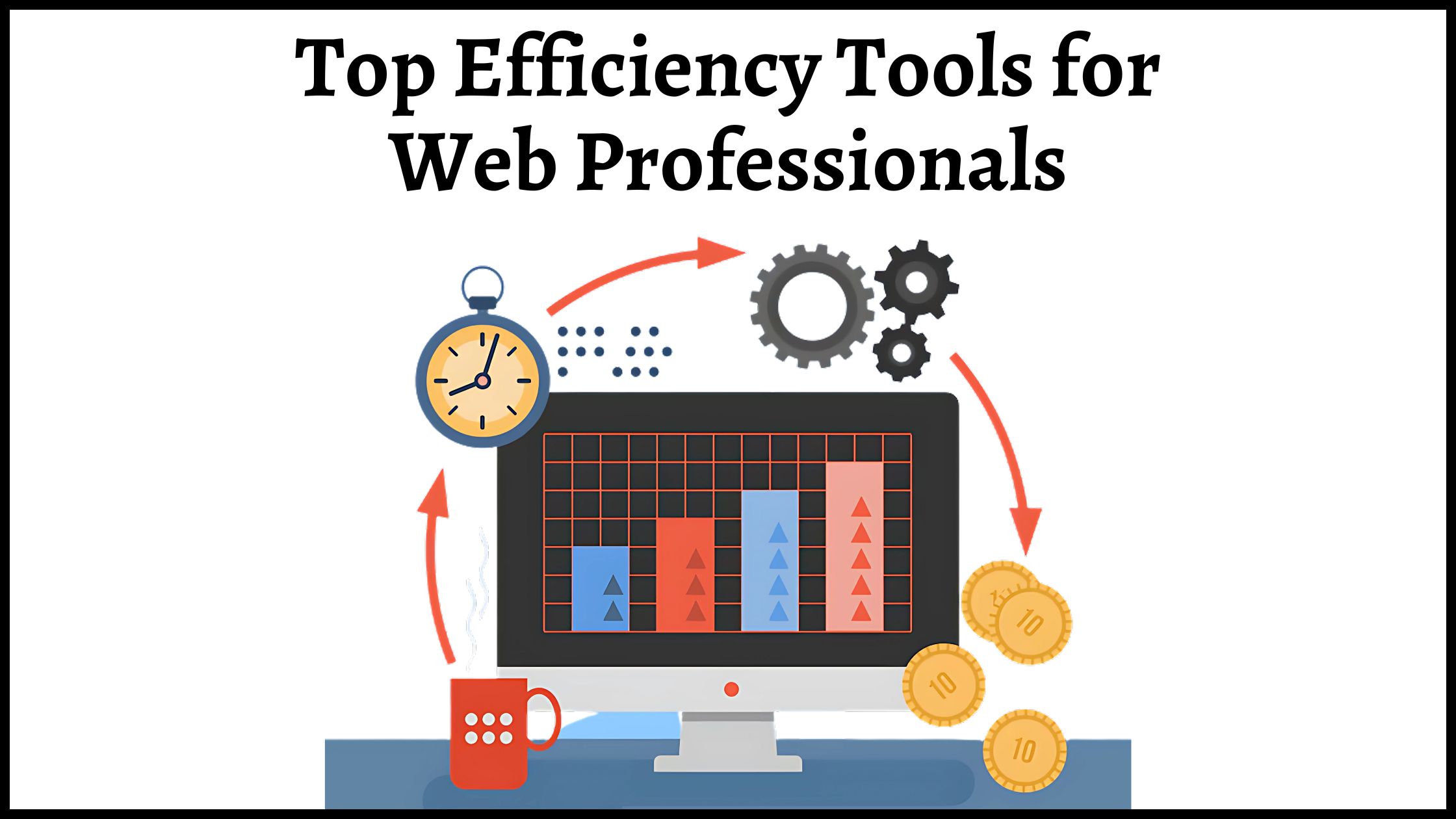 Top 7 Efficiency Tools for Web Professionals