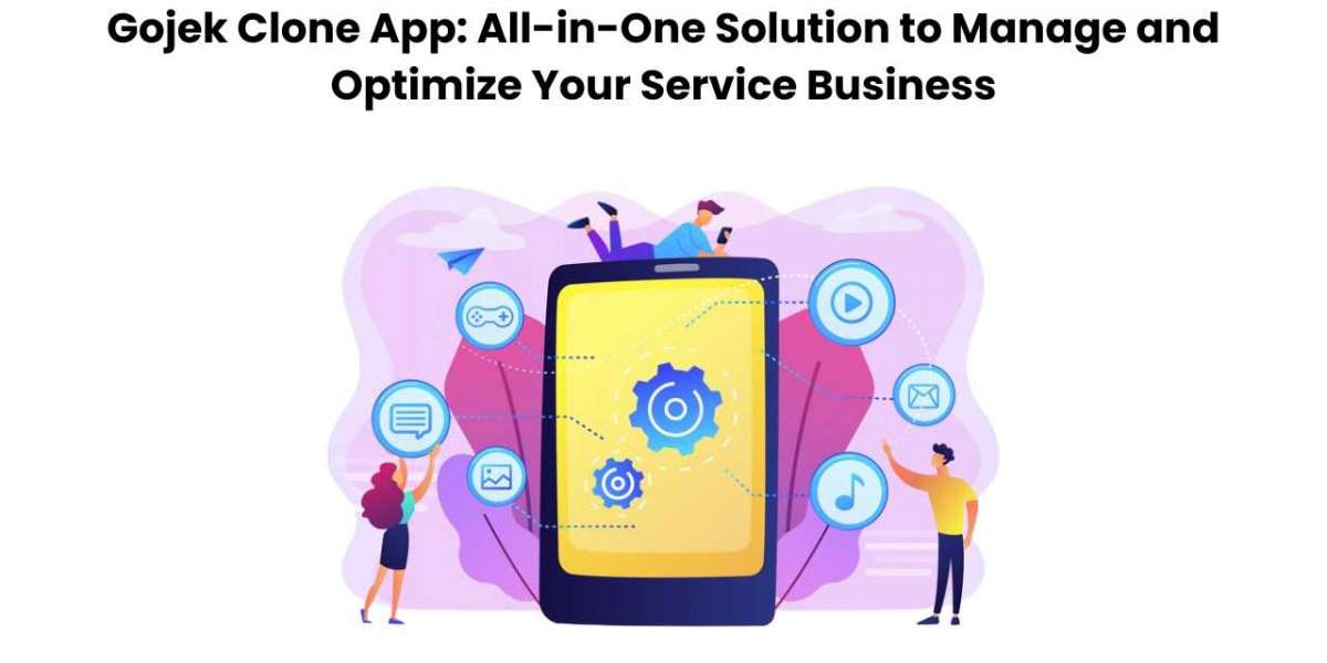 Gojek Clone App: All-in-One Solution to Manage and Optimize Your Service Business